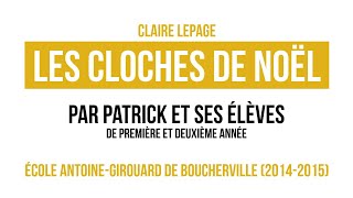 C.LEPAGE - Les cloches de Noël (cover) | Patrick Blanchette et ses élèves chords