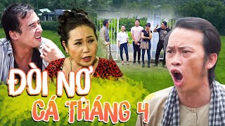 ĐÒI NỢ CÁ THÁNG TƯ | Phim Việt Nam Hay | Phim Hài Việt Nam Mới Nhất 2024 | Phim Hài Hoài Linh 2024