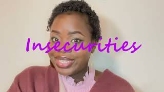 Lets talk Insecurities