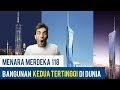 10 FAKTA MENARIK Menara Merdeka 118 😲😍