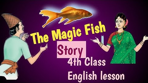 The magic fish Story // 4th class ENGLISH lesson// the fisher man and golden fish story