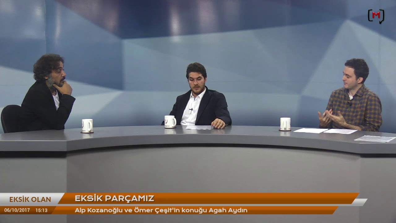 Eksik Olan: Eksik parçamız Konuk: Agah Aydın