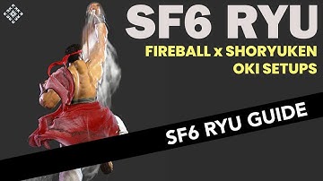 SF6 Ryu - Shoryuken Setups - Oki Beginner Quick Reference Guide