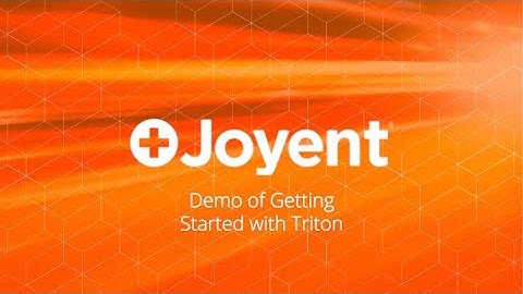 Joyent Technical Discussion: Intro to Getting Started With Triton portal