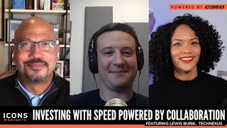 Investing with speed powered by collaboration | Lewis Burik of TechNexus on Icons and Insights