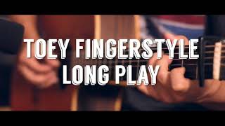 รวมเพลงบรรเลงกีตาร์เพลงฮิตฟังกันยาวๆ Fingerstyle Guitar Long Play #2