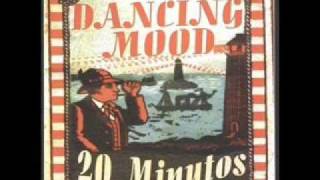 Video thumbnail of "Dancing Mood - 20 Minutes To Go"