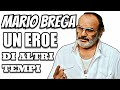 Mario Brega un Eroe di altri tempi