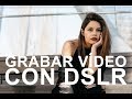 ¿Como configurar tu cámara para grabar vídeo? | Juan Carlos & David López