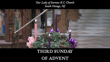 Mass for the 3rd Sunday of Advent - December 11th, 2022