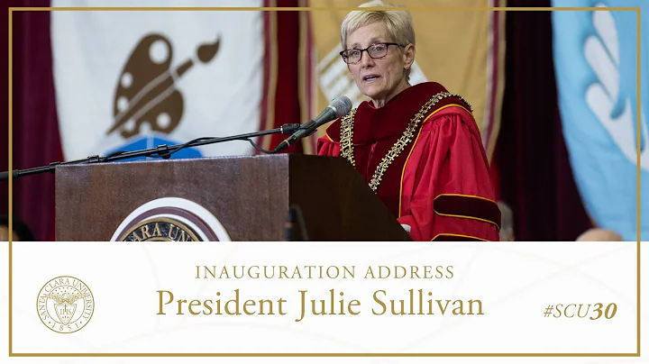 #SCU30: President Julie Sullivans Inaugural Address
