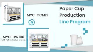 Myc-Ocm12 Paper Cup Machine And Myc-Dw100 Hot Melt Glue Paper Cup Sleeve Machine Production Line.