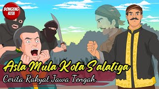 Cerita Rakyat Jawa Tengah - ASAL MULA KOTA SALATIGA | Dongeng Kita