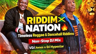 Timeless Reggae & Dancehall Riddims - VDJ Jones ft DJ Hypestar |🌴 Riddim Nation 🇯🇲🔥 |