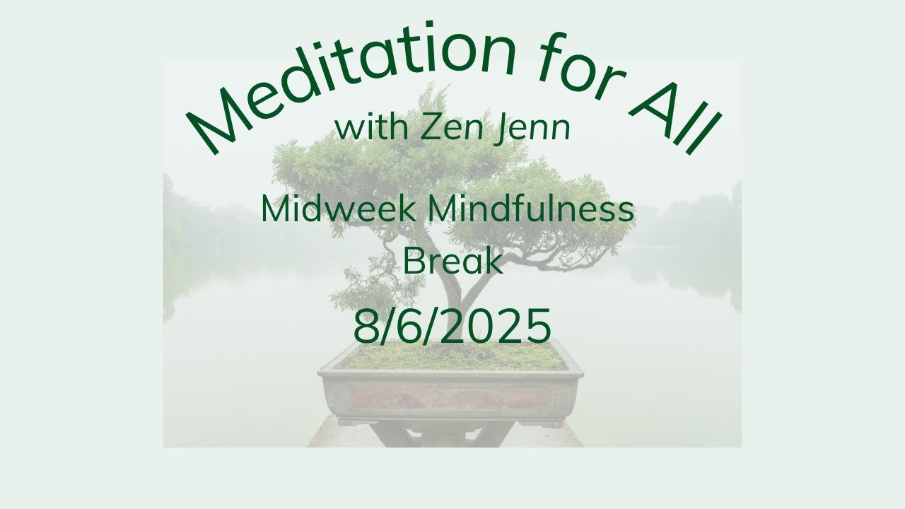 Midweek Mindfulness Break 8/6/25