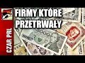 CZAR PRL - FIRMY KTÓRE PRZETRWAŁY