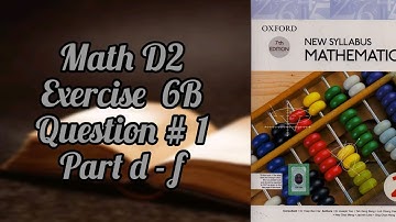 Mathematics book (D2)| 7th addition|Exercise 6B |Q#1| Part d - f| Mathematics at Home| In urdu