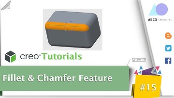 #15 Creo Tutorials | Fillet and Chamfer Feature | ABIS CADDworks