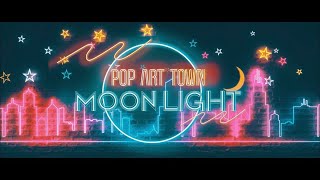 POP ART TOWN－「MOONLIGHT」()