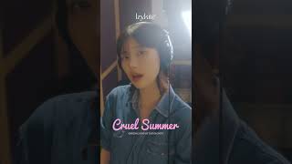 Cruel Summer (By Taylor Swift) | #이지카이트 #Izykite