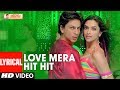 Lyrical love mera hit hit  billu  shahrukh khan deepika padukone  neeraj shridhar tulsi kumar