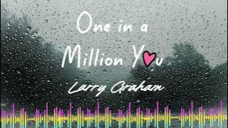 🎵 One in a Million You - Larry Graham | 3 Hour Loop for Relaxation, Love  and for my Baby 💖