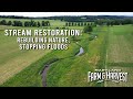 Stream restoration rebuilding nature stopping floods  maryland farm  harvest