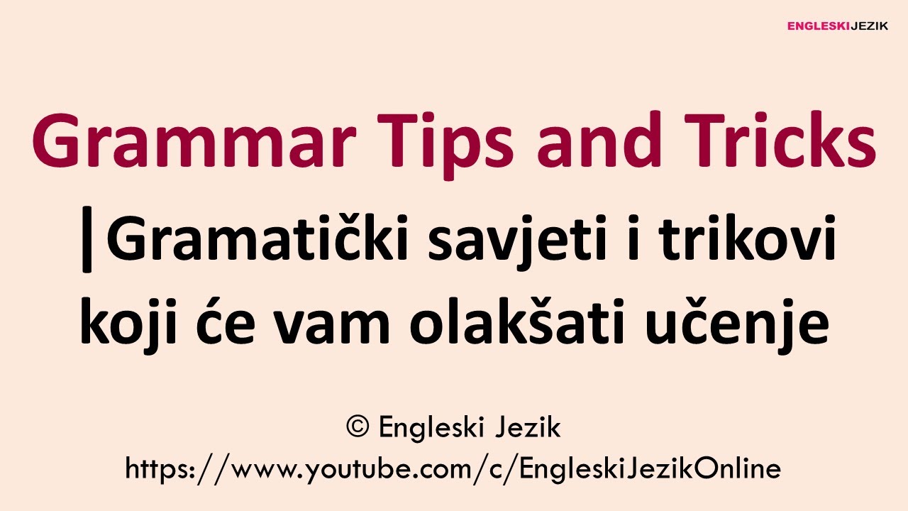 Grammar Tips and Tricks | Gramatički savjeti i trikovi koji će vam olakšati učenje