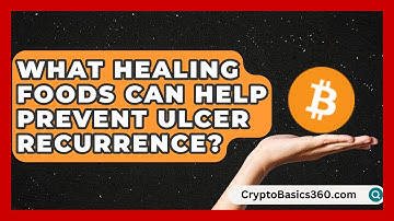What Healing Foods Can Help Prevent Ulcer Recurrence? | Ulcer Support Network News