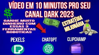 TUTORIAL 2023 VIDEO DARK EM 10 MINUTOS´´CHATGPT´-CLIP CHAMP´,PEXELS