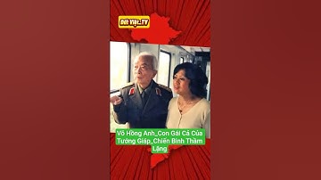 Con Gái Cả Của Tướng Giáp_Chiến Binh Vĩ Đại Thầm Lặng Của Việt Nam !#shorts