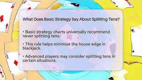 What Does Basic Strategy Say About Splitting Tens? - The Blackjack Blueprint