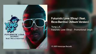 Yung L A    Futuristic Love slowed