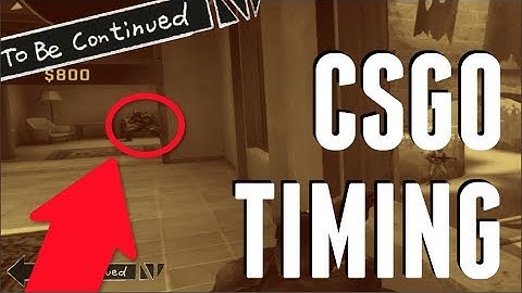 CSGO Timing be like..