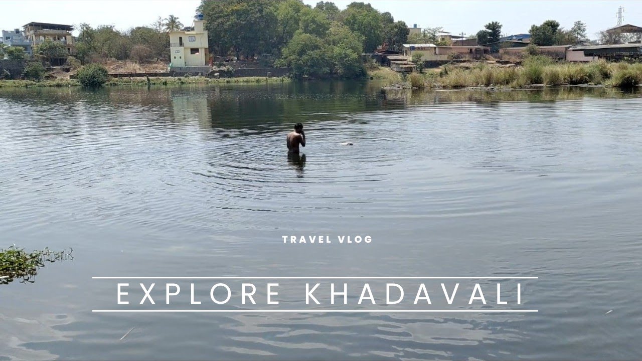 llExplore Khadavali ll Must visit once with your family and friends👍🏾ll 