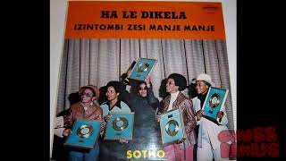 Izintombi Zesi Manje Manje - Ha Le Dikela (Full Album)