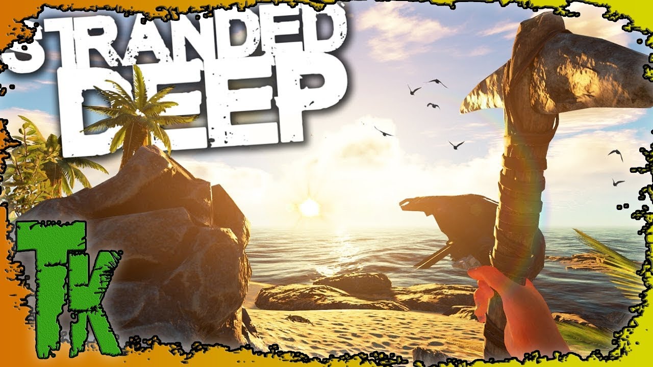 STRANDED DEEP - НОВАЯ ИСТОРИЯ ВЫЖИВШЕГО (патч 0.48)