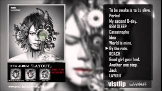 vistlip - By the rain. ／4th album 「LAYOUT」