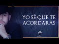 Yo sé que te acordarás - Elizalde