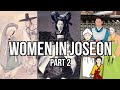 Women during the joseon dynasty part 2 history of korea