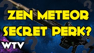 Does Zen Meteor Have a Secret Perk Maybe.