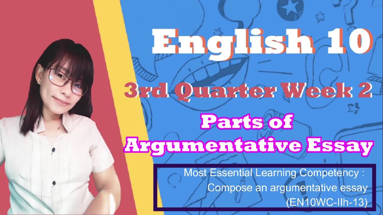 english grade 10 quarter 3 argumentative essay