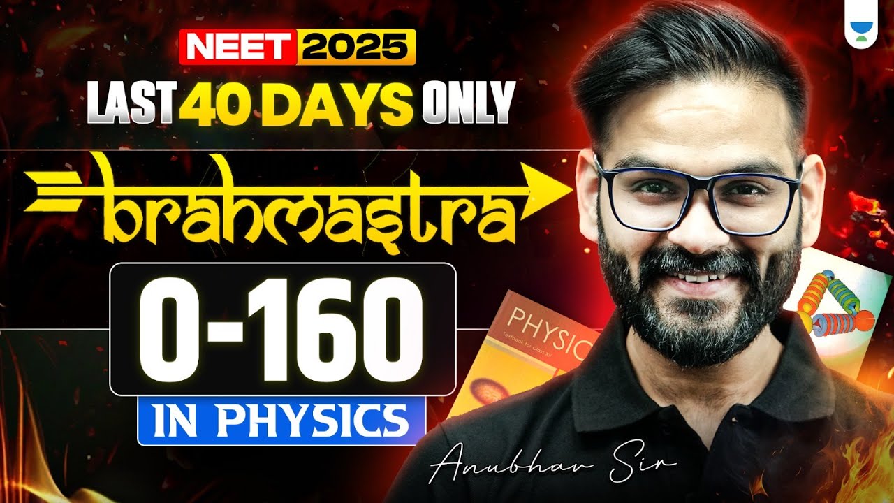 🔥 0 to 160+ in NEET 2025 Physics in Just 30 Days! 🚀 The Only Strategy ...