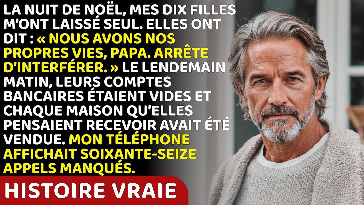 Mes Dix Filles M’Ont Abandonné La Nuit De Noël — Le Matin Leurs Comptes Étaient Vides