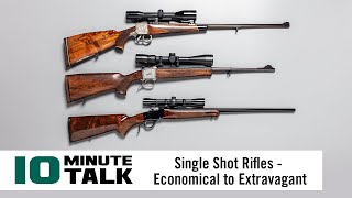 - Single Shot Rifles Economical To Extravagant