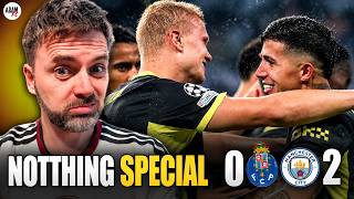 Man City LOSE On Sunday Playing like that! NOT Convinced | Porto 0-2 City