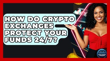 How Do Crypto Exchanges Protect Your Funds 24/7? - Crypto Trading Strategists