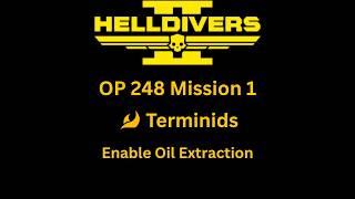 OP 248 Mission 1: Enable Oil Extraction (Bugs)