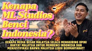 Bahkan Media Besar Malaysia Seperti Ml Studios Selalu Menggiring Opini Untuk Benci Indonesia, Why?