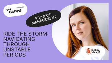 Ride the Storm: Navigating Through Unstable Periods / Katerina Rudko (Belka Games)